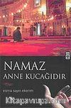 Namaz Anne Kucağıdır
