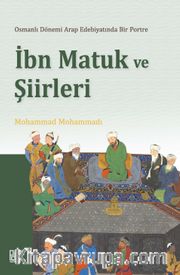 Osmanlı Döneminde Arap Edebiyatında Bir Portre  İbn Matuk ve Şiirleri