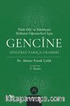 Türk Dili ve Edebiyatı Bölümü Öğrencileri İçin Gencîne Sözlüklü Farsça Grameri