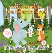Mutlu Orman’da Yine Güneş Doğuyor