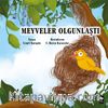 Meyveler Olgunlaştı