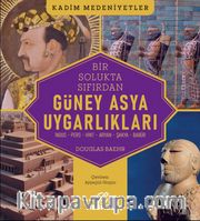 Güney Asya Uygarlıkları <br />  İndus - Pers - Hint - Aryan - Şakya - Babür