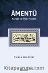 Amentü & Kur’anî ve İrfanî Açıdan