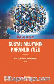 Dijital Tuzak : Sosyal Medyanın Karanlık Yüzü
