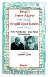 Sevgili Pertev Ağabey Sevgili Oğuz Kardeş & Pertev Naili Boratav - Oğuz Tansel Mektuplaşması