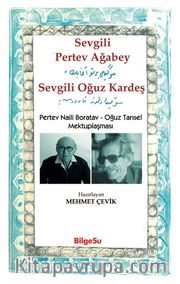 Sevgili Pertev Ağabey Sevgili Oğuz Kardeş <br /> Pertev Naili Boratav - Oğuz Tansel Mektuplaşması