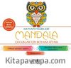Hayvan Figürleri - Mandala & Çocuklar İçin Boyama Kitabı