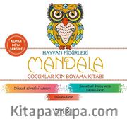 Hayvan Figürleri - Mandala <br /> Çocuklar İçin Boyama Kitabı