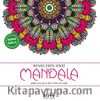 Renklerin Sırrı - Mandala & Her Yaş İçin Boyama Kitabı