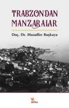 Trabzon’dan Manzaralar 