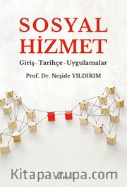 Sosyal Hizmet <br /> Giriş-Tarihçe-Uygulamalar