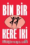 Bin Bir Kere İki