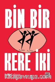 Bin Bir Kere İki