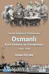 Devlet Adamının Yıllıklarında Osmanlı Kara Ordusu ve Donanması (1864-1908)