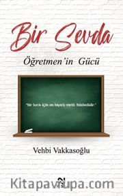 Bir Sevda <br /> Öğretmen’in Gücü