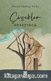 Çiçekler Susayınca