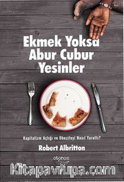 Ekmek Yoksa Abur Cubur Yesinler
