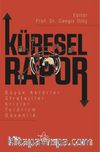 Küresel Rapor Büyük Aktörler Stratejiler Krizler Terörizm Güvenlik 