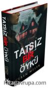 Tatsız Bir Öykü (Ciltli)
