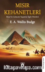 Mısır Kehanetleri (Mısır’ın Gelecek Yaşamla İlgili Fikirleri)