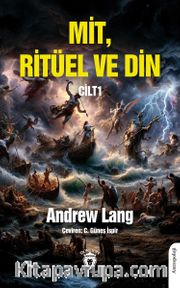 Mit, Ritüel ve Din Cilt 1