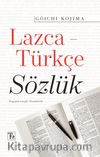 Lazca-Türkçe Sözlük Diyalektolojik Örneklerle