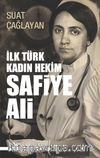 İlk Türk Kadın Hekim Safiye Ali
