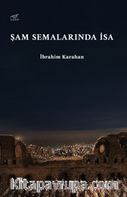 Şam Semalarında İsa