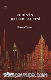 Rodin’in Deliler Bahçesi