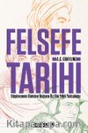 Felsefe Tarihi & Düşüncenin Batıdan Doğuya Üç Bin Yıllık Yolculuğu