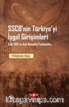 SSCB'nin Türkiye'yi İşgal Girişimleri & Eski TKP ve Anti Kemalist Faaliyetler 