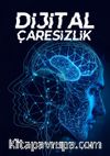 Dijital Çaresizlik