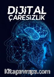 Dijital Çaresizlik
