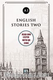 English Stories Two (a1) With QR Code <br /> Read And Listen With QR Code 
