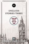 English Stories Three (a1) With QR Code & Read And Listen With QR Code 