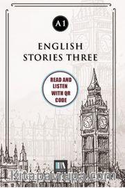 English Stories Three (a1) With QR Code <br /> Read And Listen With QR Code 