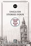 English Stories Four (a1) With QR Code & Read And Listen With QR Code 