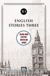 English Stories Three (b1) With QR Code & Read And Listen With QR Code 