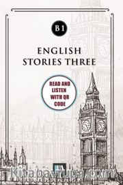 English Stories Three (b1) With QR Code <br /> Read And Listen With QR Code 