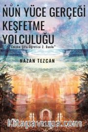 Nun Yüce Gerçeği  Keşfetme Yolculuğu <br /> Enizen Şifa Öğretisi