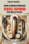 Antik ve Modern Dönemde Cinsel Tapınma