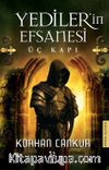 Yediler’in Efsanesi & Üç Kapı