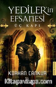 Yediler’in Efsanesi <br /> Üç Kapı