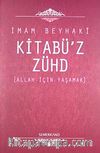 Kitabü'z-Zühd / Allah İçin Yaşamak