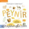 Peynir & Türkiye’de Yaşıyorum, Ne Yediğimi Biliyorum !