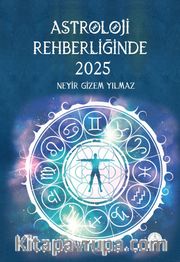 Astroloji Rehberliğinde 2025
