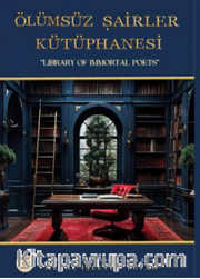 Ölümsüz Şairler Kütüphanesi / “Lıbrary Of Immortal Poets”