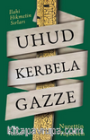 Uhud Kerbela Gazze / İlahi Hikmetin Sırları
