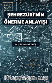 Şehrezûrî'nin Önerme Anlayışı