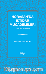 Horasan'da İktidar Mücadeleleri  (H.86-180 / M.705-796)